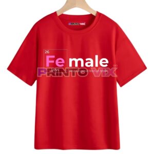 A red T-shirt on a hanger features the word Female. The Fe is highlighted with 26 and Iron below, referencing irons symbol and atomic number on the periodic table. The original Iron in Male is also printed, www.Printovix.com