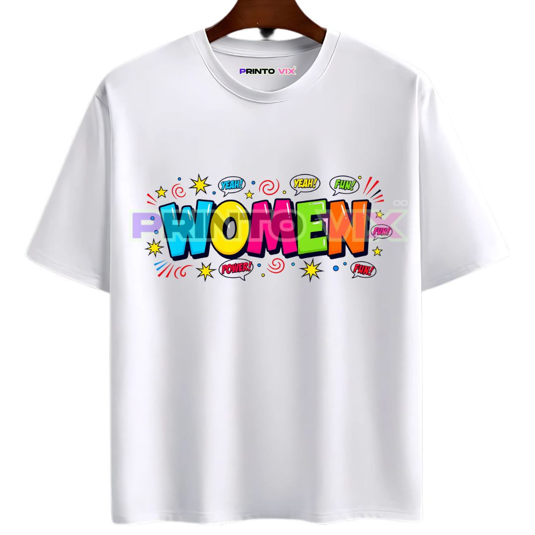 PRINTOVIX 1 - PrintoVix white t-shirt with colorful graphics with women text, www.Printovix.com